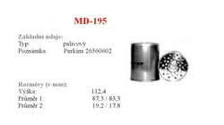 palivový filtr, MD-195, PEUGEOT 205 II (20A/C)  01/87-09/98